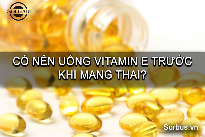 co-nen-uong-vitamin-E-truoc-khi-mang-thai-hinh1